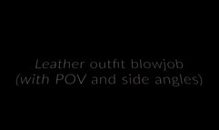Leather lady BJ POV and side angles