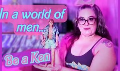 Be a Ken in a World of men! Meet My Doll Boyfriends BBW Barbie MiLF Domme Shows off Her Toys