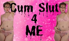 CUM SLUT 4 ME - Sara Desire XO - femdom joi sissy training