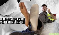 Aggressive plumber foot domination joi