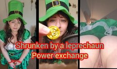Shrunk by a leprechaun, power exchange