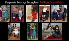 Desperate Bondage Strugglers - FULL EIGHT-SCENE VIDEO!