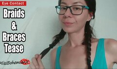 Braids, Braces and Glasses with Eye Contact Tease - Natural Face Fetish - MissBohemianX - WMV