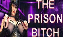 THE PRISON BITCH