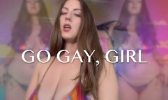 GO GAY, GIRL