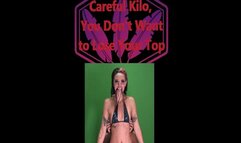 Careful Kilo, Don't Lose Your Top WMV