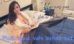 Fuck Your Wife Before Bed Role Play {480MP4}