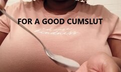 For A Good Cumslut