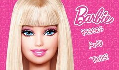 Barbie Kisses and Tells!