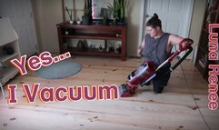 Yes… I Vacuum