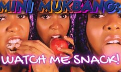 MINI MUKBANG - Watch Me Snack!