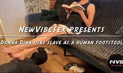Donna Dina uses slave as a human footstool