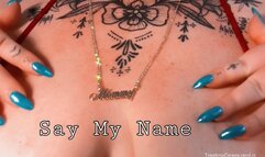 Say My Name (Topless JOI)