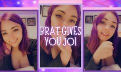 Brat Gives You JOI