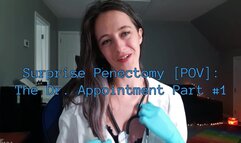 Surprise Penectomy [POV]: The Dr Appointment Part #1
