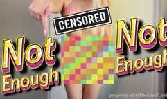 Not Enough - Censored