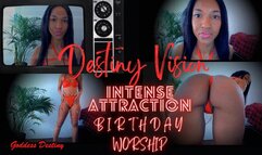 Destiny Vision: Intense Attraction Birthday Brain Melt
