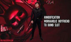 Himbofication - Workaholic boyfriend to dumb slut