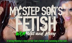 My Step-Son's Fetish - WAM
