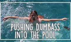 PUSHING DUMBASS INTO THE POOL everyone in town knows your secret now