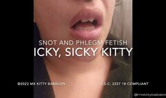 Snot Fetish - Icky, Sicky Poor Mx Kitty