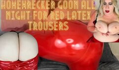 Homewrecker Goon All Night for Red Latex Trousers