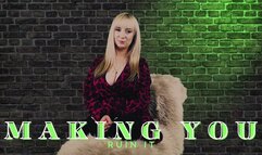 Making you ruin it