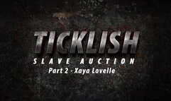 Ticklish Slave Auction - Part 2 - Xaya Lovelle