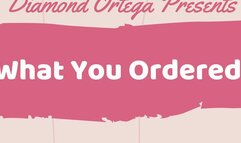 What You Ordered