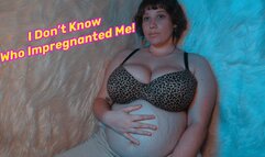 I Don’t Know Who Got Me Pregnant!