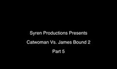 CatWoman Vs James Bound 2 Part 5 (1080p)