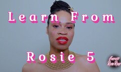 Learn From Rosie 5- Sensual Dominatrix Goddess Rosie Reed Slave Training For Beta Males- Female Supremacy Training- 1080p HD
