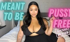 Meant To Be Pussy Free