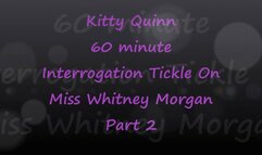 Kitty Quinn Tickle Interrogation on Miss Whitney Morgan Pt2 - wmv