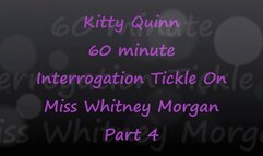 Kitty Quinn Tickle Interrogation on Miss Whitney Morgan Pt4 - mp4