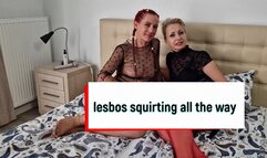 Lesbos squirting all the way: part 1