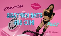 SISSY BOI EATS HIS CUM ! Part 2
