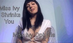 Miss Ivy Shrinks You