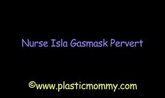 Nurse Isla Gasmask Pervert
