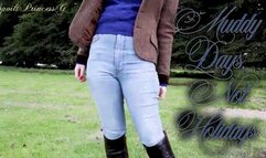 Muddy Days, Not Holidays!