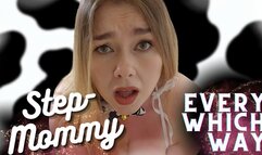 Step-Mommy - Every Which Way