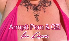 Armpit Porn & CEI for Losers