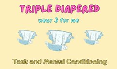 Triple Diapered: Wear 3 for Me (audio only mp4)