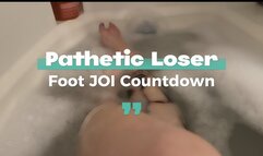 Pathetic Loser Foot JOI Countdown 4k