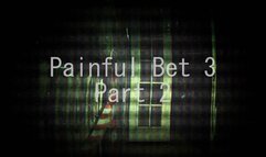Painful Bet 3 part 2