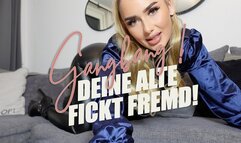 Gangbang! Deine Alte fickt fremd!