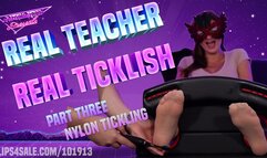 Real Teacher, Real Ticklish! - PART THREE: NYLON TICKLING (AND SOME BARE)