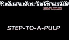 Medusa and her barbie sandals