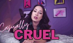Casually Cruel