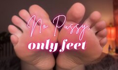 No Pussy, Only Feet